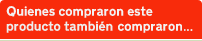 Quienes compraron este producto también compraron...