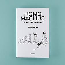 Homo machus. De animales a hombres