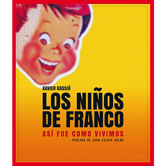 Los niños de Franco, un libro para disfrutar de la nostalgia