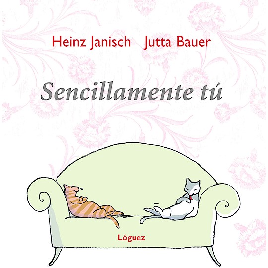 Sencillamente tú, de Heinz Janisch y Jutta Bauer
