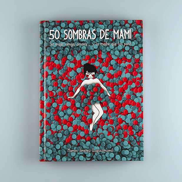 Libro: 50 Sombras De Mami. Jimenez Lapsicomami, Mamen. Lunwe