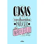 Y el libro Cosas no aburridas para ser la mar de feliz