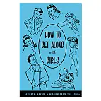 How to get along with girls.
