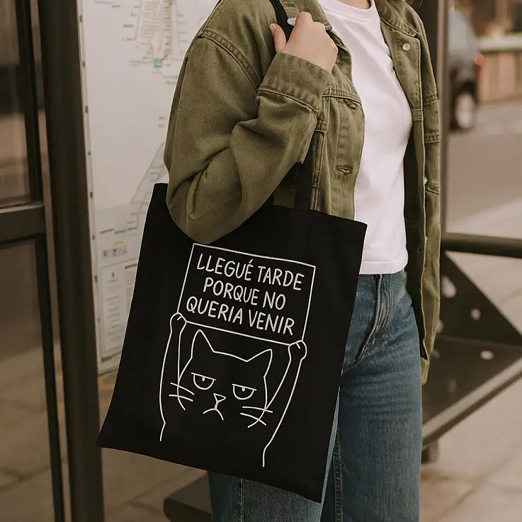 Tote bag Llegué tarde porque no quería venir
