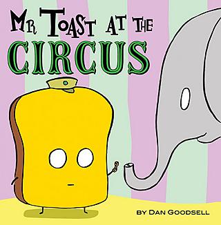 One of his books, Mr. Toast at the Circus
